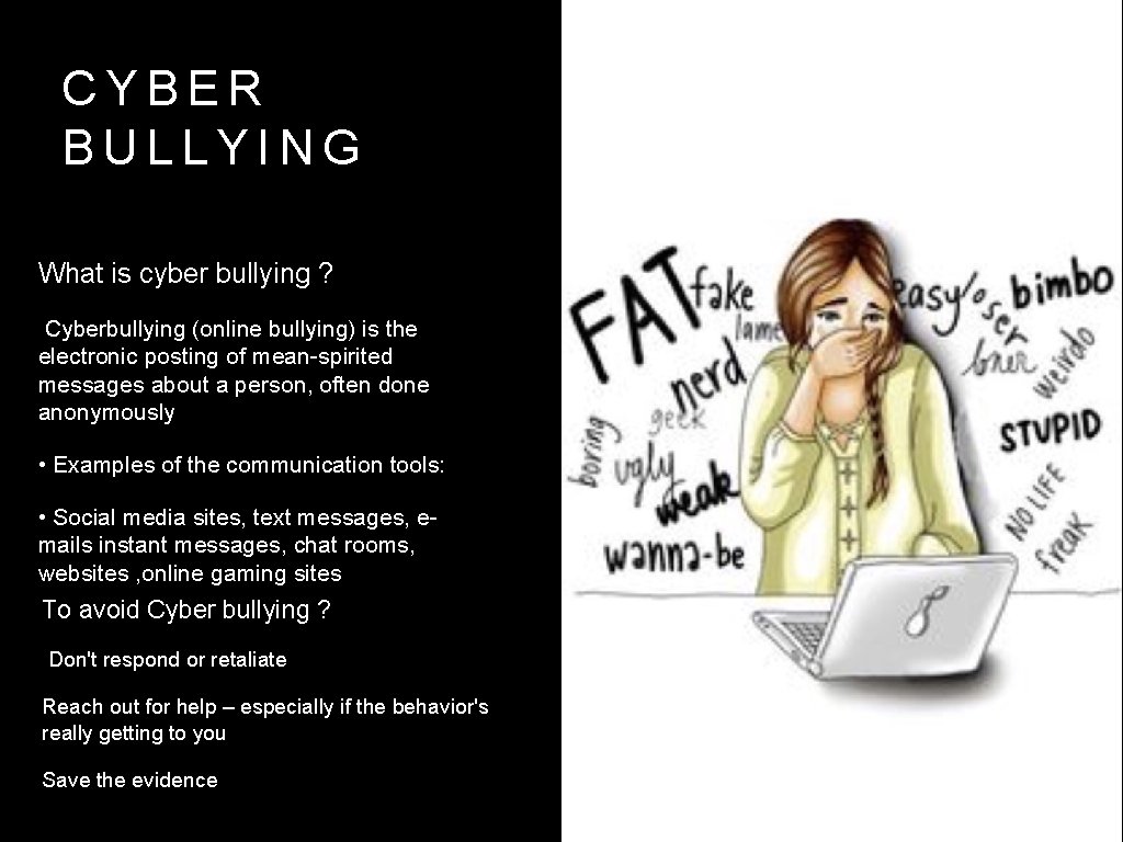 CYBER BULLYING What is cyber bullying ? Cyberbullying (online bullying) is the electronic posting