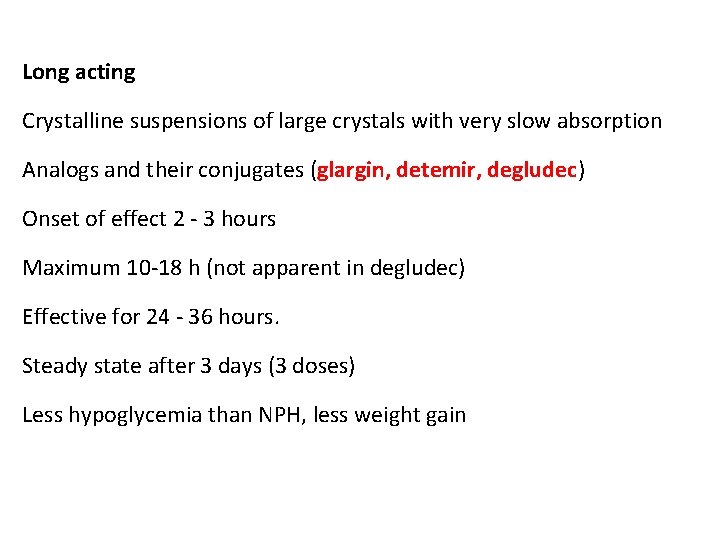 Long acting Crystalline suspensions of large crystals with very slow absorption Analogs and their