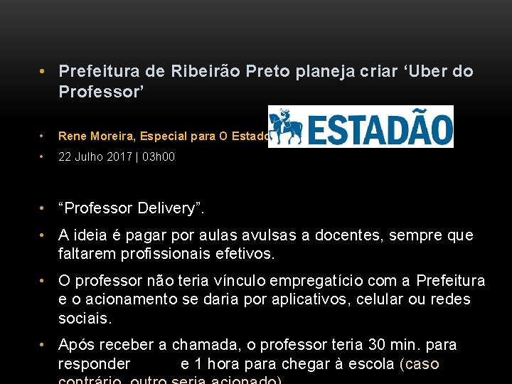  • Prefeitura de Ribeirão Preto planeja criar ‘Uber do Professor’ • Rene Moreira,