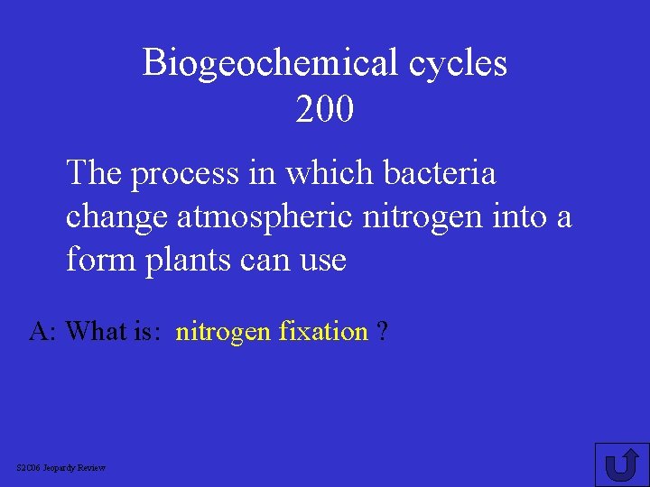 Biogeochemical cycles 200 The process in which bacteria change atmospheric nitrogen into a form