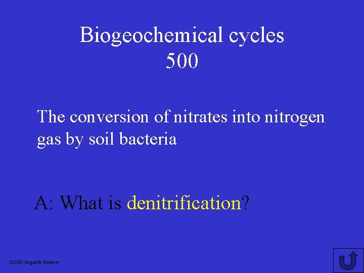 Biogeochemical cycles 500 The conversion of nitrates into nitrogen gas by soil bacteria A: