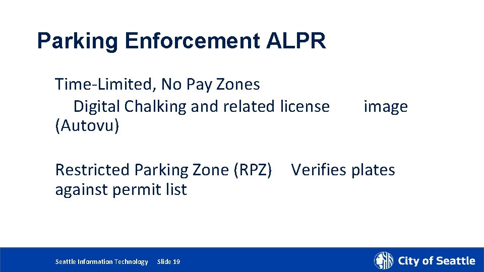 Parking Enforcement ALPR Time-Limited, No Pay Zones Digital Chalking and related license (Autovu) Restricted
