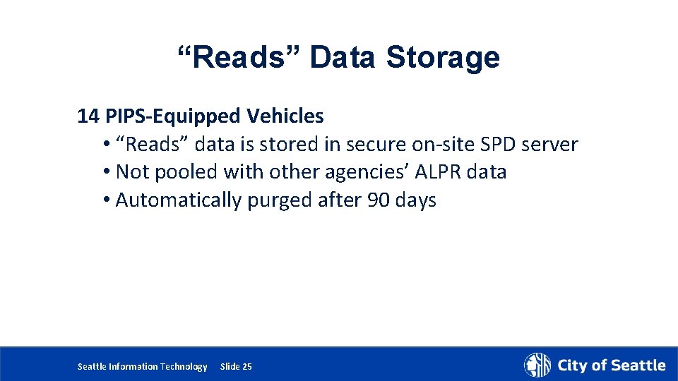 “Reads” Data Storage 14 PIPS-Equipped Vehicles • “Reads” data is stored in secure on-site