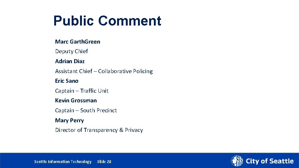Public Comment Marc Garth. Green Deputy Chief Adrian Diaz Assistant Chief – Collaborative Policing