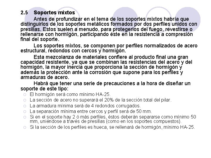 2. 5 Soportes mixtos Antes de profundizar en el tema de los soportes mixtos