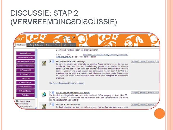 DISCUSSIE: STAP 2 (VERVREEMDINGSDISCUSSIE) 