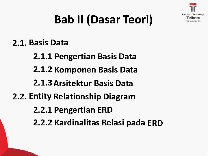 Bab II (Dasar Teori) 2. 1. Basis Data 2. 1. 1 Pengertian Basis Data