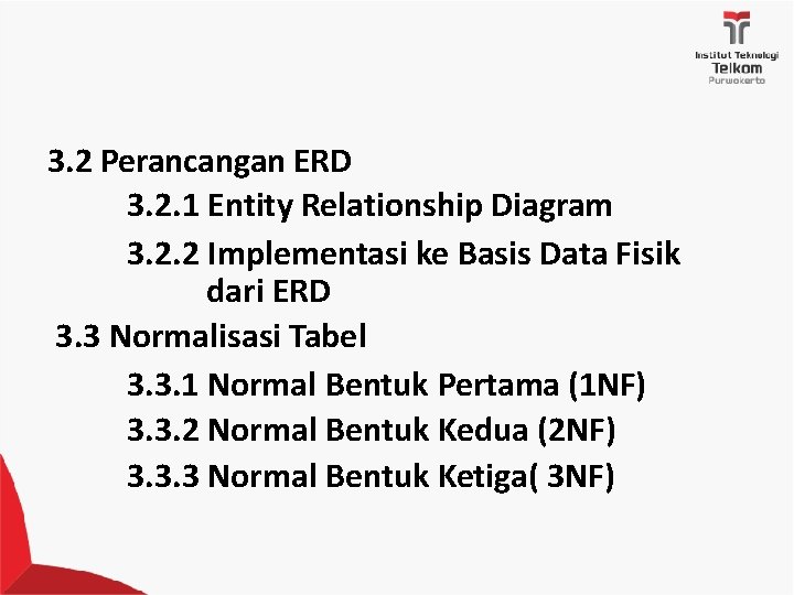 3. 2 Perancangan ERD 3. 2. 1 Entity Relationship Diagram 3. 2. 2 Implementasi