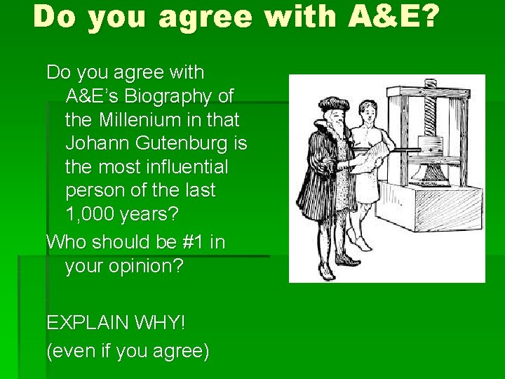 Do you agree with A&E? Do you agree with A&E’s Biography of the Millenium