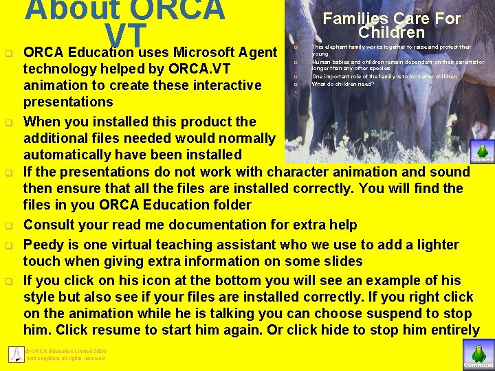 q About ORCA VT ORCA Education uses Microsoft Agent Families Care For Children q