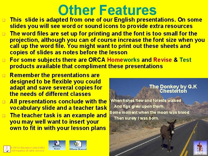 q q q Other Features This slide is adapted from one of our English