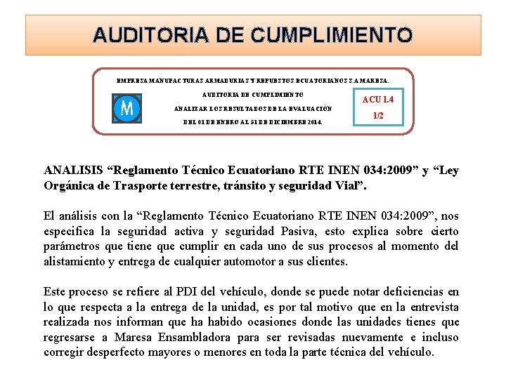 AUDITORIA DE CUMPLIMIENTO EMPRESA MANUFACTURAS ARMADURIAS Y REPUESTOS ECUATORIANOS S. A MARESA. AUDITORIA DE