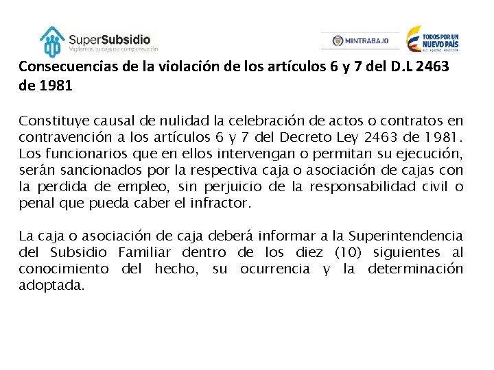 Consecuencias de la violación de los artículos 6 y 7 del D. L 2463