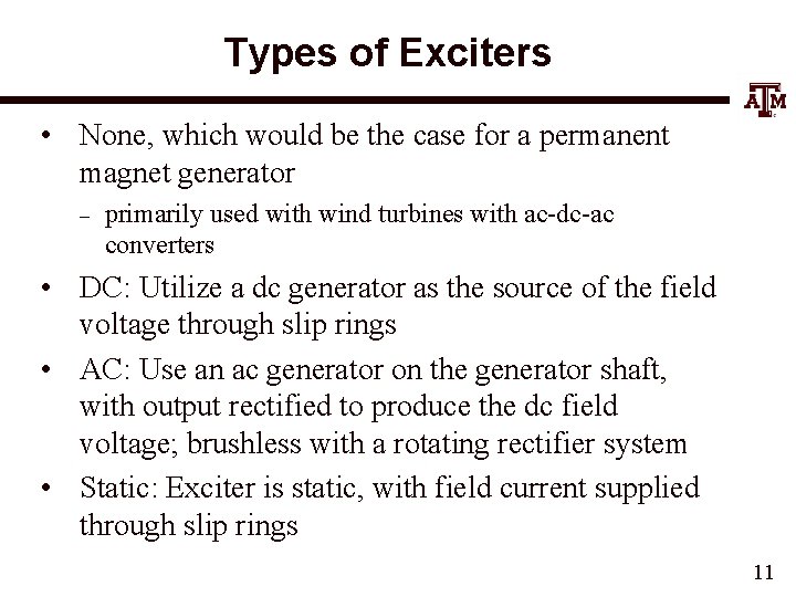 Types of Exciters • None, which would be the case for a permanent magnet