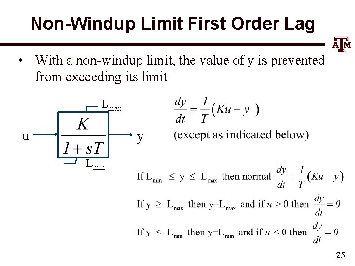 Non-Windup Limit First Order Lag • With a non-windup limit, the value of y