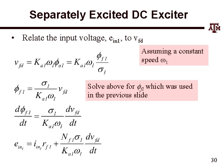 Separately Excited DC Exciter • Relate the input voltage, ein 1, to vfd Assuming