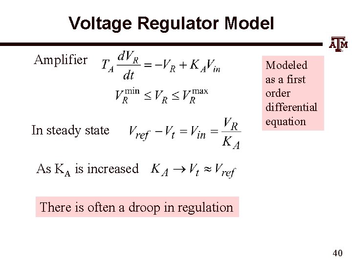 Voltage Regulator Model Amplifier In steady state Modeled as a first order differential equation