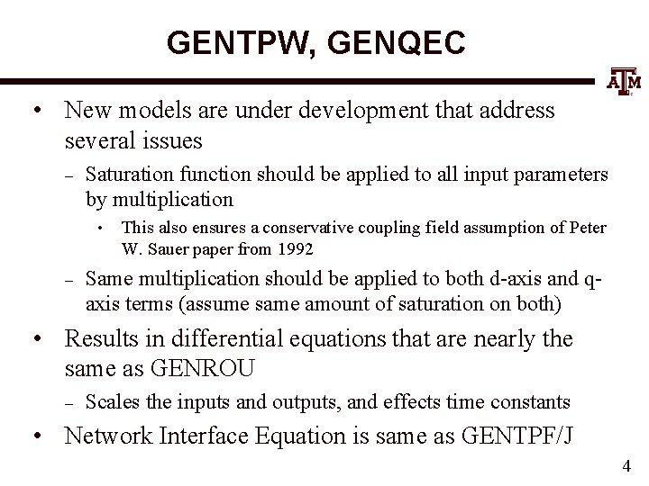 GENTPW, GENQEC • New models are under development that address several issues – Saturation
