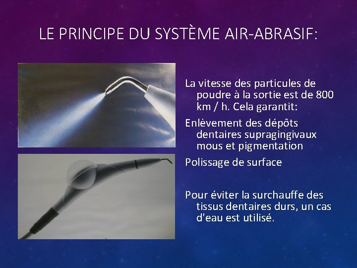 LE PRINCIPE DU SYSTÈME AIR-ABRASIF: La vitesse des particules de poudre à la sortie