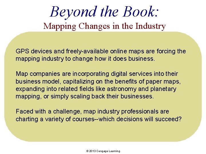 Beyond the Book: Mapping Changes in the Industry GPS devices and freely-available online maps
