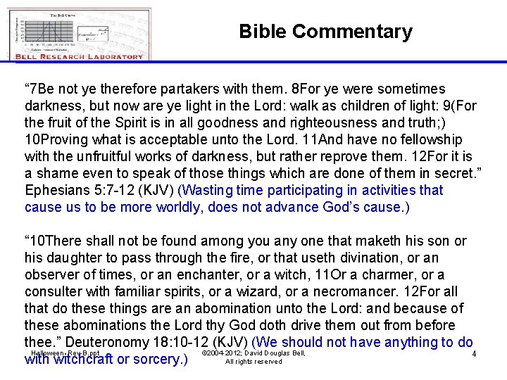 Bible Commentary “ 7 Be not ye therefore partakers with them. 8 For ye