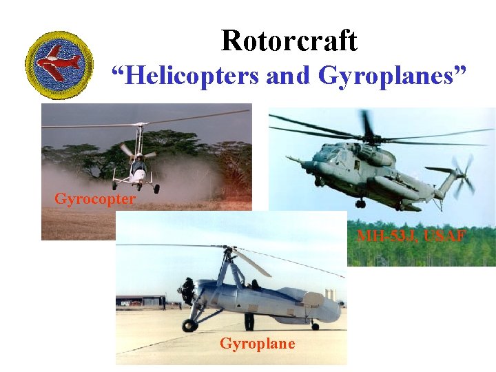 Rotorcraft “Helicopters and Gyroplanes” Gyrocopter MH-53 J, USAF Gyroplane 