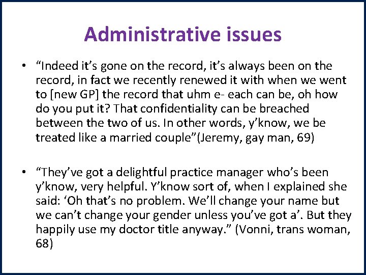 Administrative issues • “Indeed it’s gone on the record, it’s always been on the