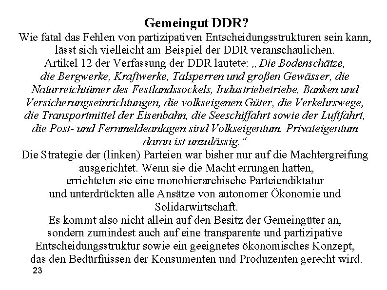 Gemeingut DDR? Wie fatal das Fehlen von partizipativen Entscheidungsstrukturen sein kann, lässt sich vielleicht