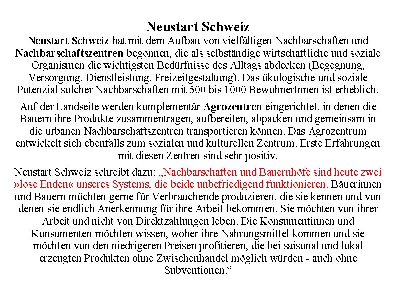 Neustart Schweiz hat mit dem Aufbau von vielfältigen Nachbarschaften und Nachbarschaftszentren begonnen, die als