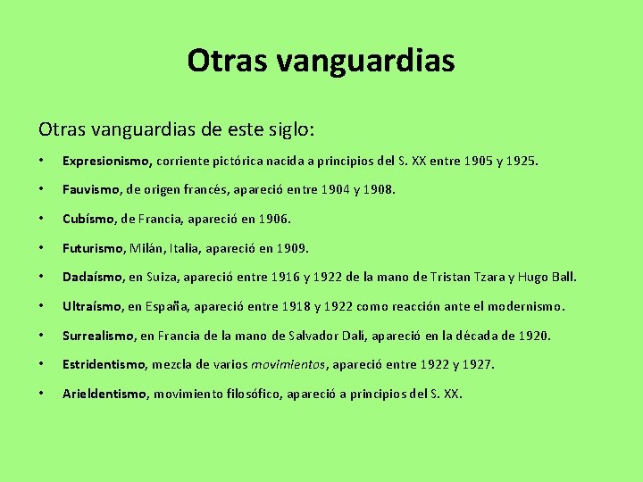 Otras vanguardias de este siglo: • Expresionismo, corriente pictórica nacida a principios del S.