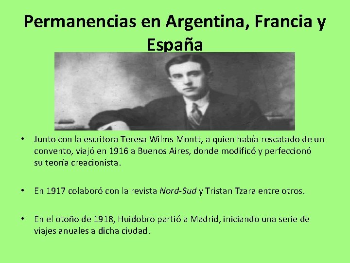 Permanencias en Argentina, Francia y España • Junto con la escritora Teresa Wilms Montt,