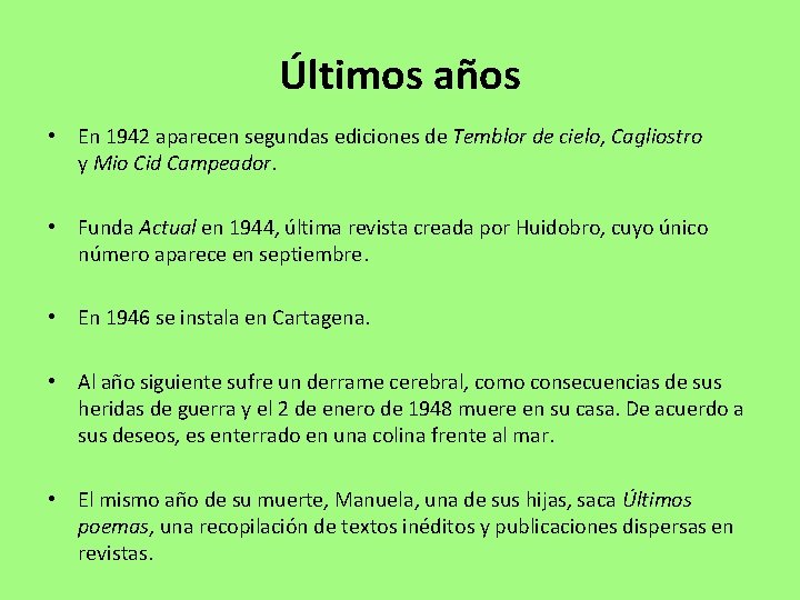 Últimos años • En 1942 aparecen segundas ediciones de Temblor de cielo, Cagliostro y