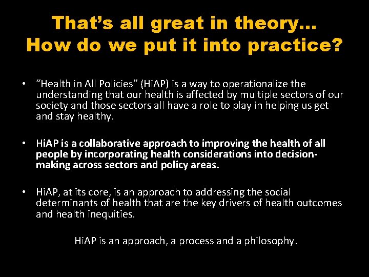 That’s all great in theory… How do we put it into practice? • “Health