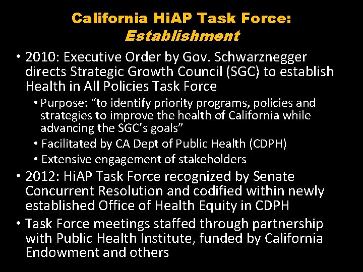 California Hi. AP Task Force: Establishment • 2010: Executive Order by Gov. Schwarznegger directs