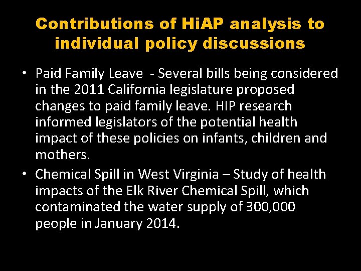 Contributions of Hi. AP analysis to individual policy discussions • Paid Family Leave -