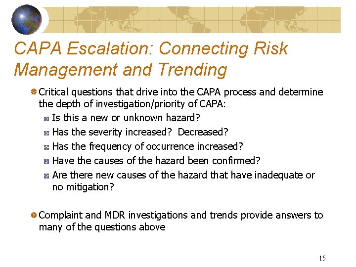 CAPA Escalation: Connecting Risk Management and Trending Critical questions that drive into the CAPA