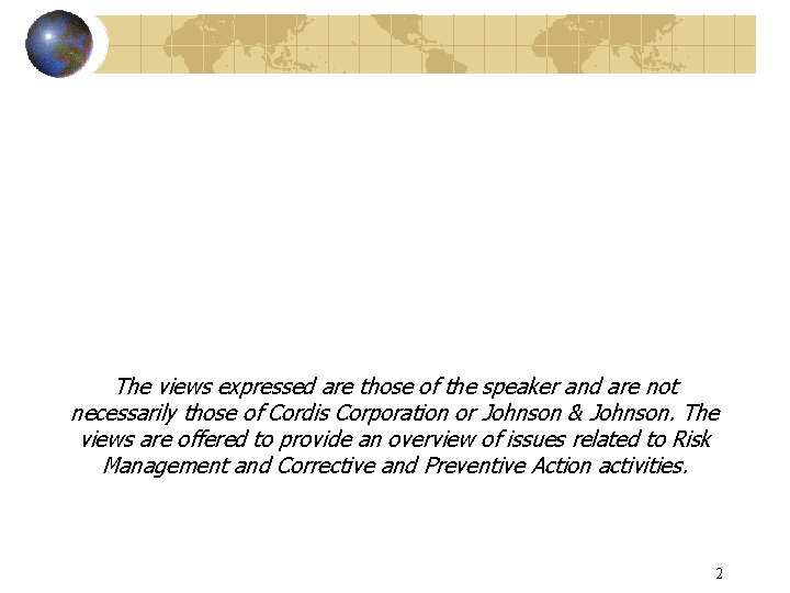 The views expressed are those of the speaker and are not necessarily those of