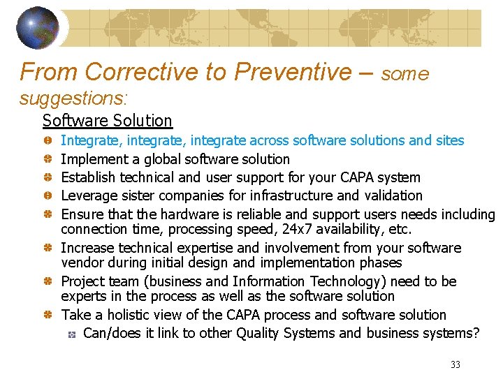 From Corrective to Preventive – some suggestions: Software Solution Integrate, integrate across software solutions