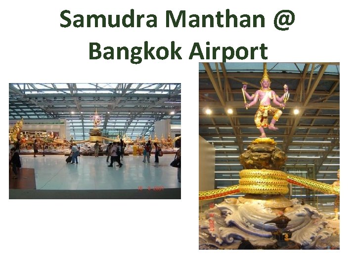 Samudra Manthan @ Bangkok Airport 