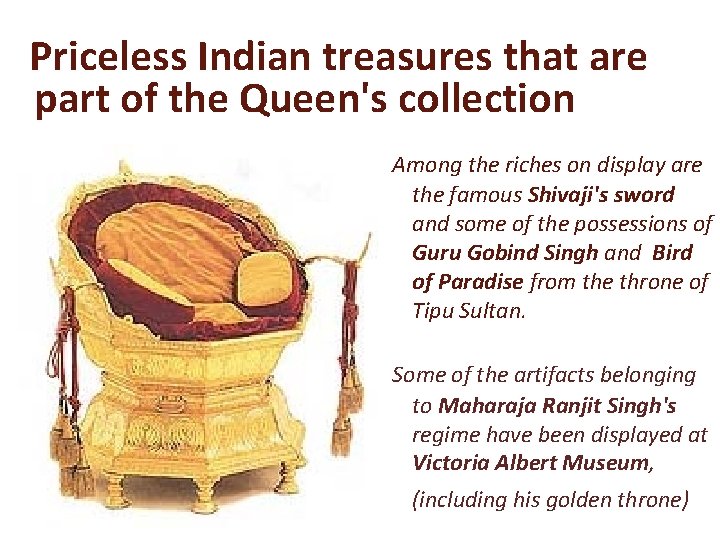  Priceless Indian treasures that are part of the Queen's collection Among the riches