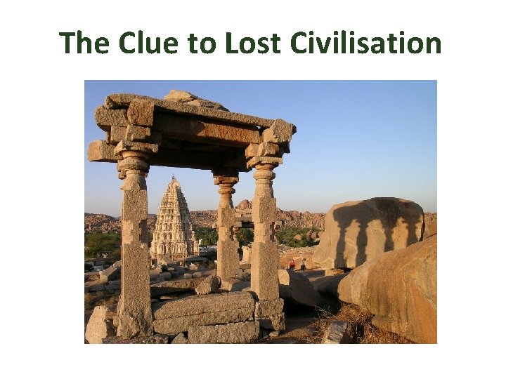 The Clue to Lost Civilisation 