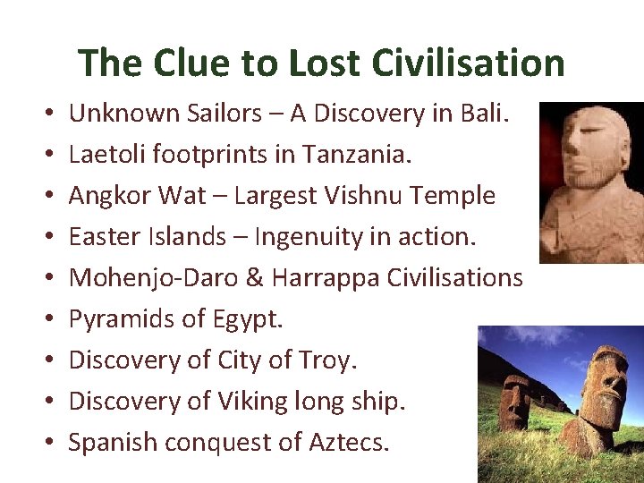 The Clue to Lost Civilisation • • • Unknown Sailors – A Discovery in