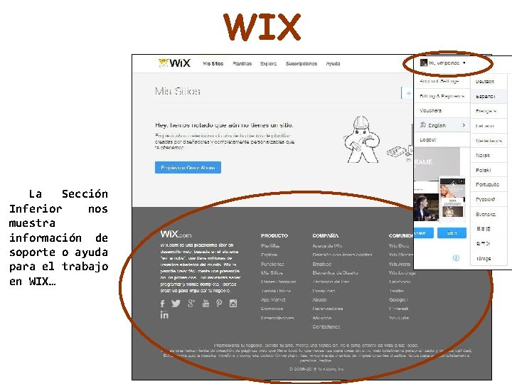 WIX La Sección Inferior nos muestra información de soporte o ayuda para el trabajo