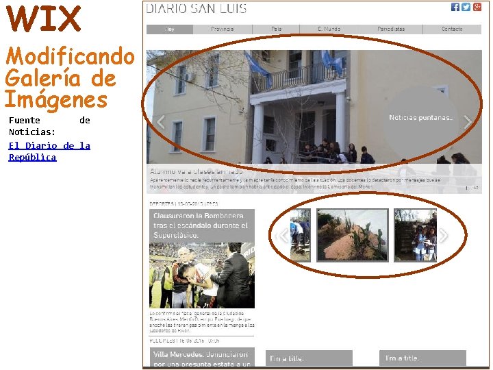 WIX Modificando Galería de Imágenes Fuente de Noticias: El Diario de la República 