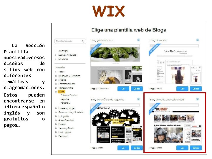 WIX La Sección Plantilla muestradiversos diseños de sitios web con diferentes temáticas y diagramaciones.