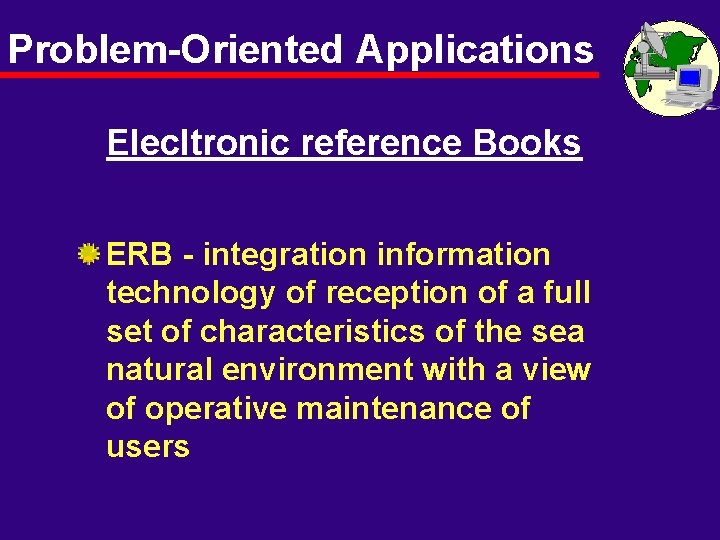 Problem-Oriented Applications Elecltronic reference Books ERB - integration information technology of reception of a