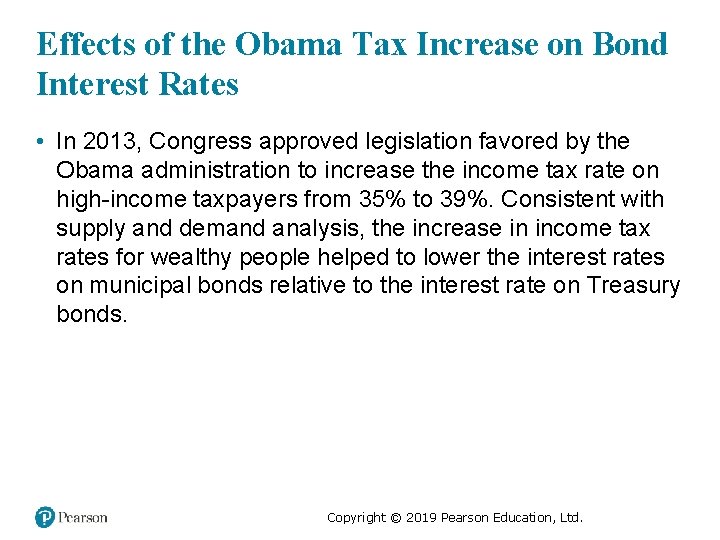 Effects of the Obama Tax Increase on Bond Interest Rates • In 2013, Congress