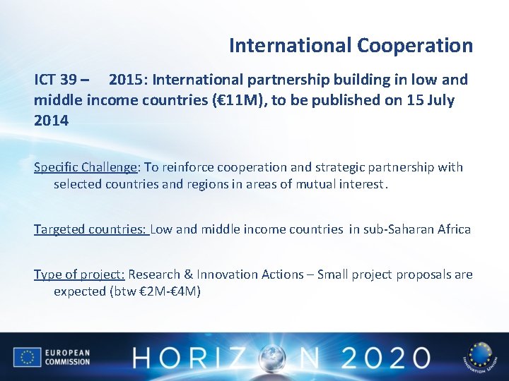International Cooperation ICT 39 – 2015: International partnership building in low and middle income