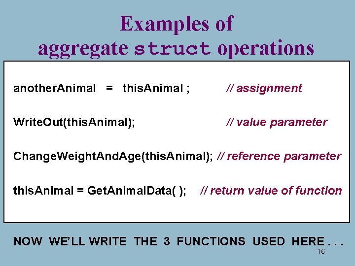 Examples of aggregate struct operations another. Animal = this. Animal ; // assignment Write. Examples of aggregate struct operations another. Animal = this. Animal ; // assignment Write.