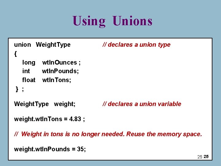Using Unions union Weight. Type { long wt. In. Ounces ; int wt. In. Using Unions union Weight. Type { long wt. In. Ounces ; int wt. In.